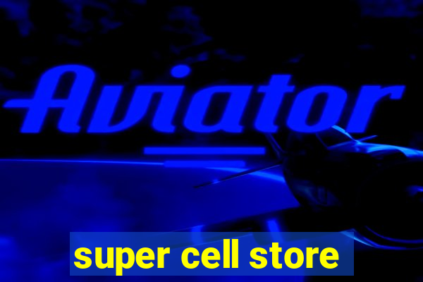 super cell store